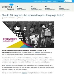 Should EU migrants be required to pass language tests? — Debating Europe