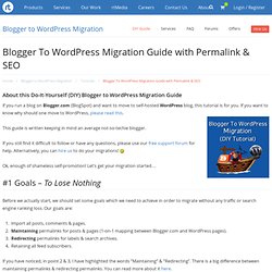 Migrate from Blogger to WordPress without loosing Google Search Ranking, Traffic, etc