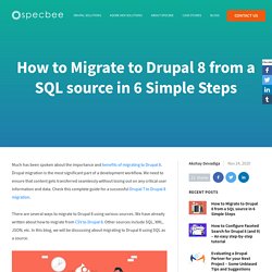 How to Migrate to Drupal 8 from a SQL source in 6 Simple Steps