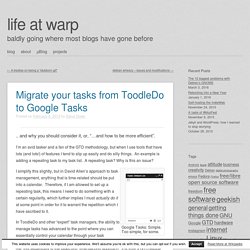 Migrate your tasks from ToodleDo to Google Tasks - life at warp