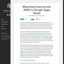 Migrating from private IMAP to Google Apps Email - Joshua Lyman.com
