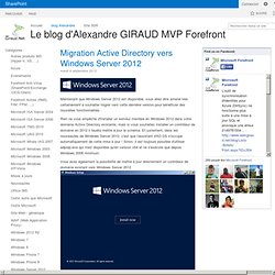 Migration Active Directory vers Windows Server 2012 - Le blog d'Alexandre GIRAUD MVP Forefront