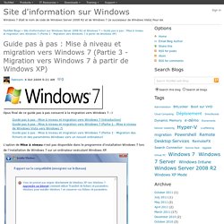 Guide pas à pas : Mise à niveau et migration vers Windows 7 (Partie 3 - Migration vers Windows 7 à partir de Windows XP) - Site d'information sur Windows Server 2008 R2 et Windows 7