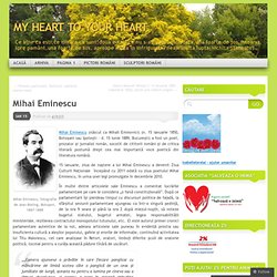 Mihai Eminescu « my heart to your heart