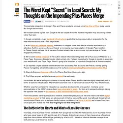 The Worst Kept “Secret” in Local Search: My Thoughts on the Impending Plus-Places Merge