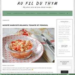 Mijoté haricots blancs, tomate et fenouil - Au Fil du Thym