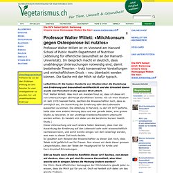 Professor Walter Willett: Milchkonsum gegen Osteoporose ist nutzlos: Vegi-Info 2009/3