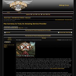 View topic - Poe Currency Is Truly An Amazing Service Provider