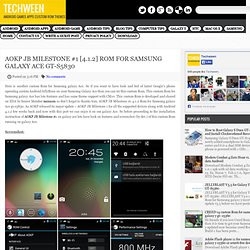 AOKP JB Milestone #1 [4.1.2] Rom for Samsung galaxy Ace gt-s5830 ~ TechWeen