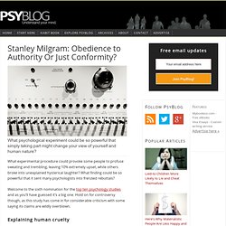Stanley Milgram: Obedience to Authority Or Just Conformity?