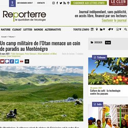 6 mars 2021 Un camp militaire de l’Otan menace un coin de paradis au Monténégro