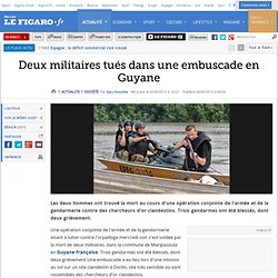 France : Deux militaires tués dans une embuscade en Guyane