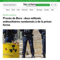 22-23 sept. 2021 Procès de Bure : deux militants antinucléaires condamnés à de la prison ferme
