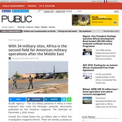 With 34 military sites, Africa is the second field for American military operations after the Middle East - Ecofin Agency