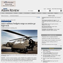 More money, more guns: Asia's military budgets surge as armies go high-tech- Nikkei Asian Review