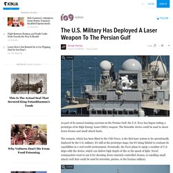 The U.S. Military Has Deployed A Laser Weapon To The Persian Gulf