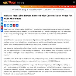 Military, Front-Line Heroes Honored with Custom Truck Wraps for NASCAR Salutes - NextTruck Blog & Industry News - Trucker Information