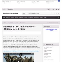 Beware! Rise of “Killer Robots” -Military Intel Officer