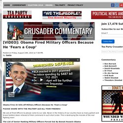 Obama Fired Military Officers Because He 'Fears a Coup' Tea Party Crusaders