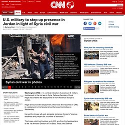 U.S. military to step up presence in Jordan in light of Syria strife