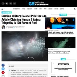 Russian Military Colonel Publishes An Article Claiming Human & Animal Telepathy Is 100 Percent Real