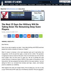 The Next 13 Days Our Military Will Be Taking Down The Remaining Deep State Players