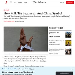 How Milk Tea Became an Anti-China Symbol
