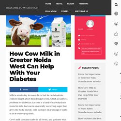 How Cow Milk in Greater Noida West Can Help With Your Diabetes
