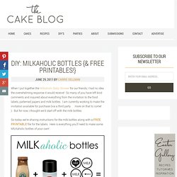 DIY: Milkaholic Bottles {& Free Printables!}