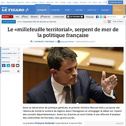 Le «millefeuille territorial», serpent de mer de la politique française