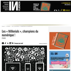 Etudes - Les « Millenials », champions du numérique !