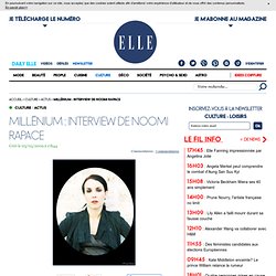 Millénium : Interview de Noomi Rapace - Loisirs - Elle - Mozilla