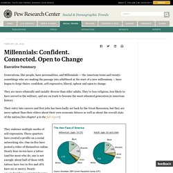 Millennials: Confident. Connected. Open to Change. - Pew Social & Demographic Trends