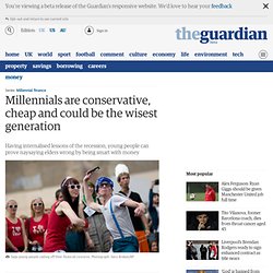 Millennials are conservative, cheap and could be the wisest generation
