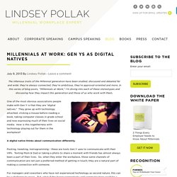 Millennials at Work: Gen Ys as Digital Natives - Lindsey Pollak