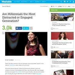 Are Millennials the Most Distracted or Engaged Generation?
