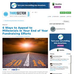 6 Ways to Appeal to Millennials in Your End of Year Fundraising Efforts - Third Sector Today
