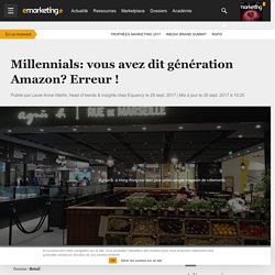 Millennials: vous avez dit génération Amazon? Erreur ! - Retail