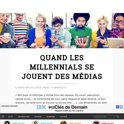 Quand les Millennials se jouent des médias