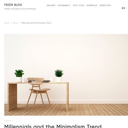 Millennials and the Minimalism Trend