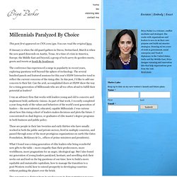 Millennials Paralyzed by Choice « Priya Parker