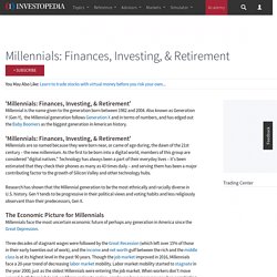 Millennials: Finances, Investing, & Retirement Definition
