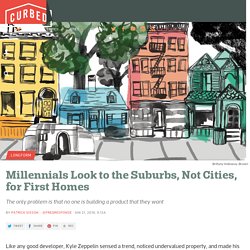 Millennials Look to the Suburbs, Not Cities, for First Homes - Curbed