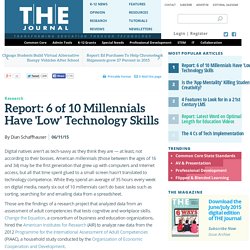 Report: 6 of 10 Millennials Have 'Low' Technology Skills