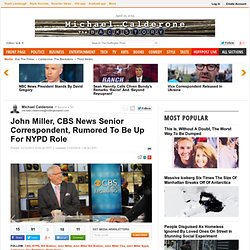 John Miller, CBS News Senior Correspondent, Rumored To Be Up For NYPD Role
