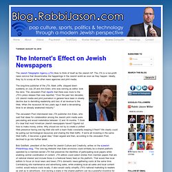 The Internet's Effect on Jewish Newspapers - Rabbi Jason Miller