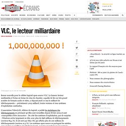 VLC, le lecteur milliardaire