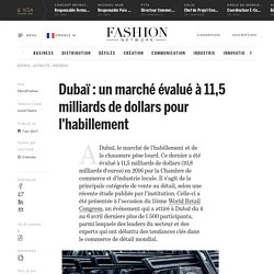 Dubaï : un marché évalué à 11,5 milliards de dollars pour l'habillement - Actualité : business (#813946)
