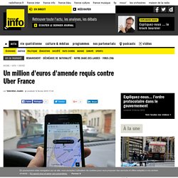 Un million d'euros d'amende requis contre Uber France