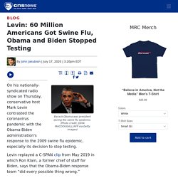 Levin: 60 Million Americans Got Swine Flu, Obama and Biden Stopped Testing